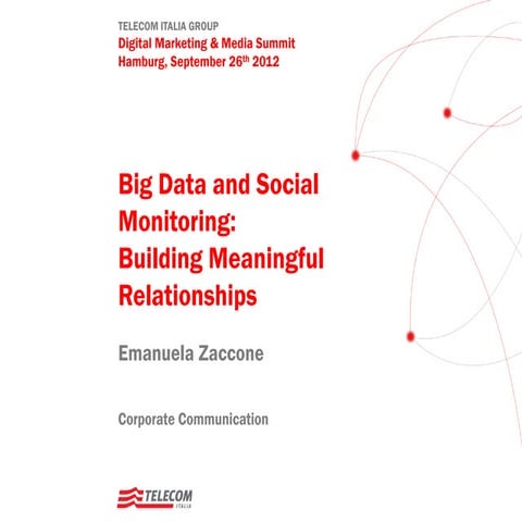 Big Data and Social Monitoring: Building Meaningful Relationships