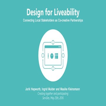 Design for Liveability: Connecting Local Stakeholders As Co-Creative Partners...
