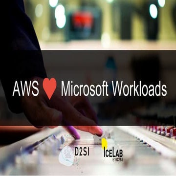 AWS Summit Paris 2017 : AWS loves Microsoft Workloads