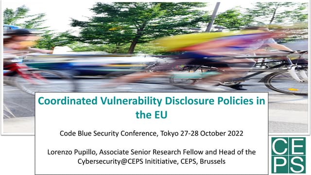 [cb22] "The Present and Future of Coordinated Vulnerability Disclosure" International Panel Discussion  (3)  by  Lorenzo Pupillo