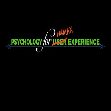 Psychology for UX and Human Experience