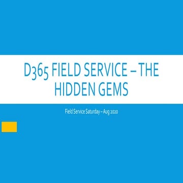 Dynamics 365 Field Service - Hidden Gems