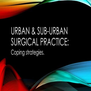 Urban & sub-urban surgical practice