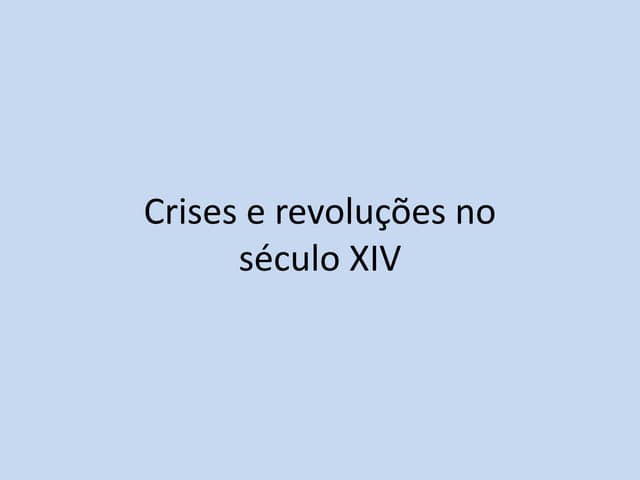 D3 crises e revoluções no século xiv