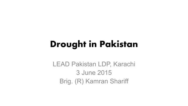 D3 (drought management and risk reduction in pakistan)  brig. kamran shariff