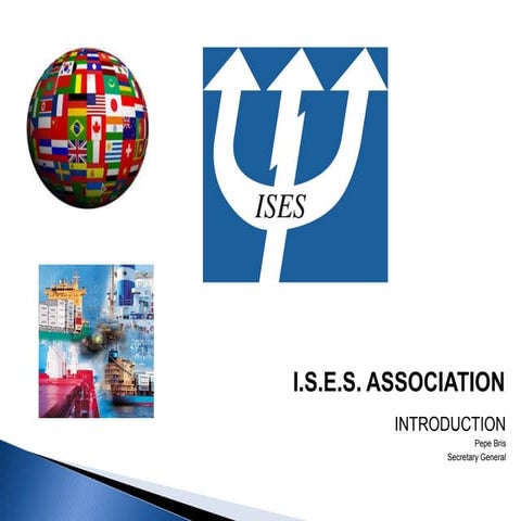 Ises Association Secretary General-pepe Bris presentations