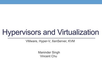 Hypervisors and Virtualization - VMware, Hyper-V, XenServer, and KVM