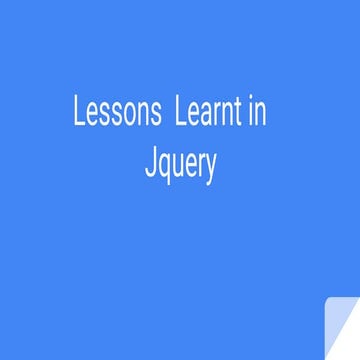 Lessons learnt in Jquery