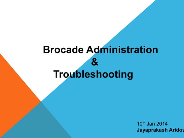 Brocade Administration & troubleshooting