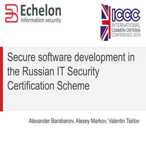 WednesdayBarabanovSecureSoftwareDevelopmentInTheRussianITSecurityCertificatio...