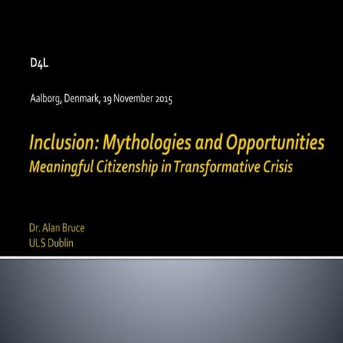 Inclusion: Mythologies and Opportunities 