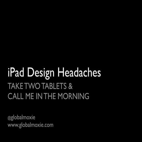 iPad Design Headaches: Take Two Tablets and Call Me in the Morning
