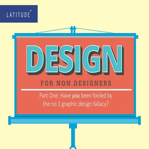 Design For Non Designers - Part One