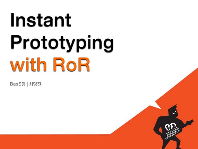 [H3 2012] Instant Prototyping with ROR