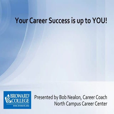 Your Career Success is up to YOU presentation