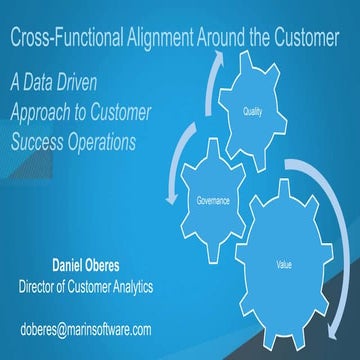 Cross Functional Alignment Around the Customer: A Data Driven Approach to Cus...