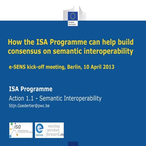 D6.2.1 e sens kick off meeting - 2013-04-10 - isa action 1.1 on semantic inte...
