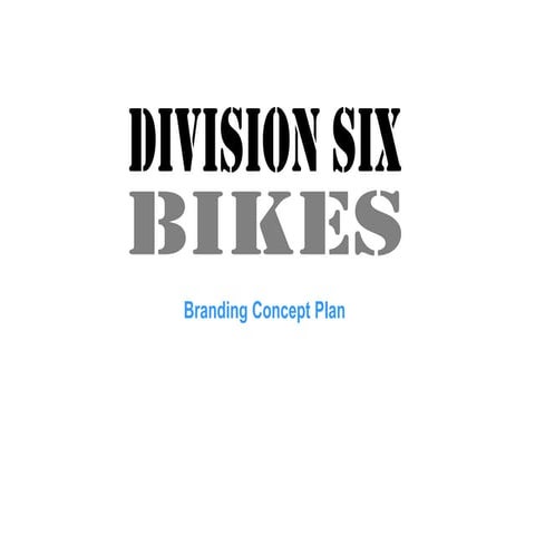 Division Six Bikes Branding Concept Plan