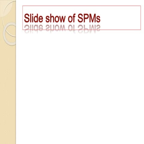 PHOTOS OF SPM