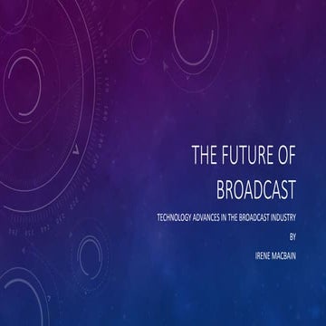 The Future of broadcast | PPTX