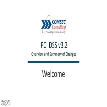 Comsec PCI DSS v3 2 - Overview and Summary of Changes - Webinar