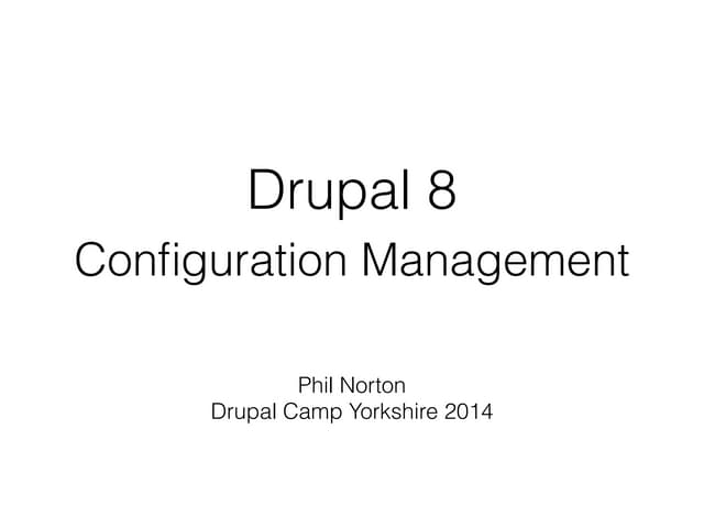 Drupal 8 Configuration Management