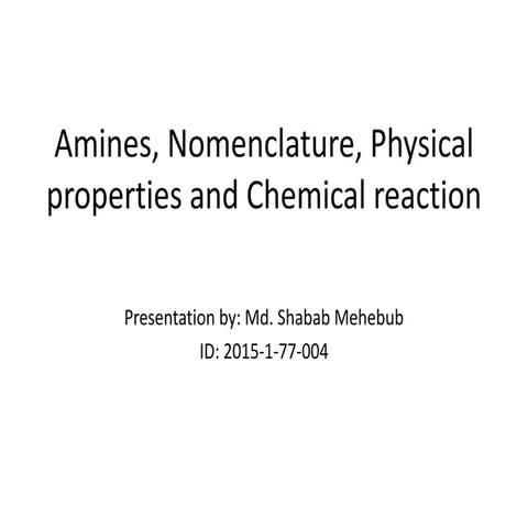 Amines, Nomenclature, Physical properties and Chemical by Shabab