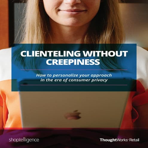 Clienteling Without Creepiness_Spring 2016