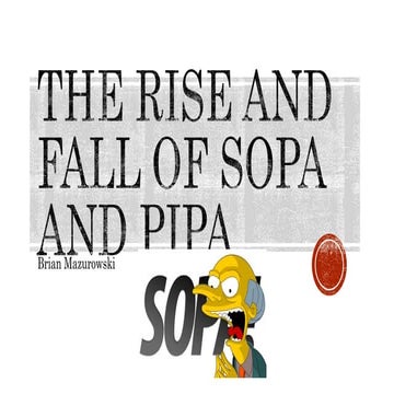 The Rise and fall of Sopa and pipa