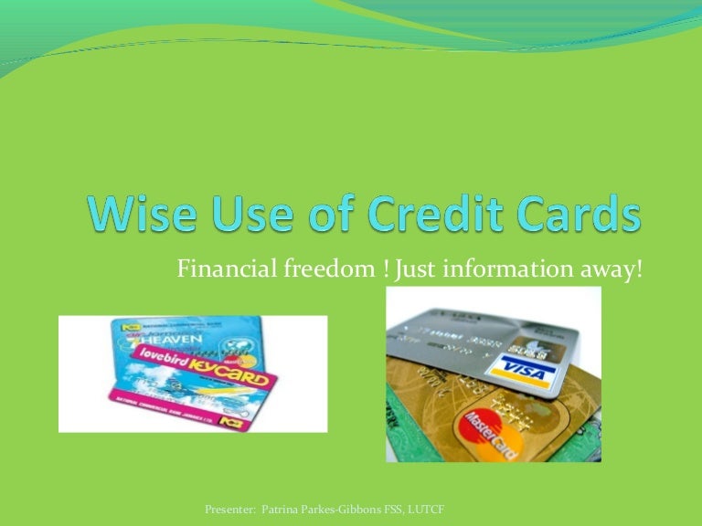 Wise Use of Credit Cards