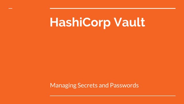 Vault - Secret and Key Management