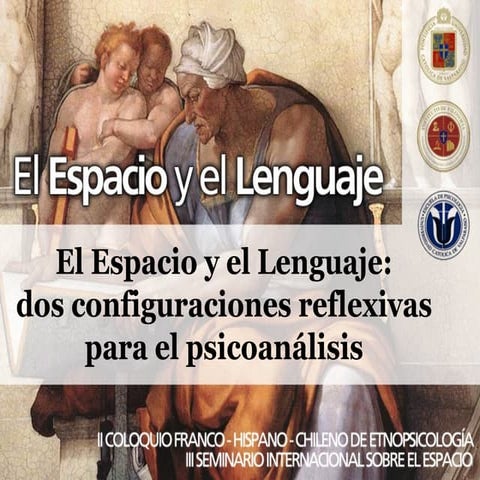 El Espacio y el Lenguaje: dos configuraciones reflexivas para el Psicoanálisis