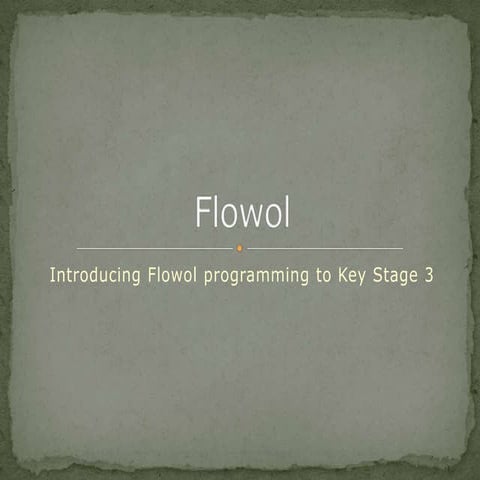 Introduction to Flowol for Key Stage 3