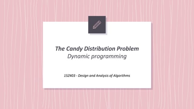 Minimum Candy Distribution Problem 