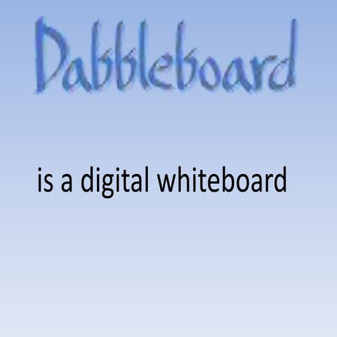 Dabbleboard