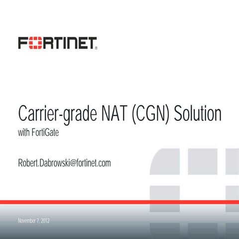 PLNOG 9: Robert Dąbrowski - Carrier-grade NAT (CGN) Solution with FortiGate