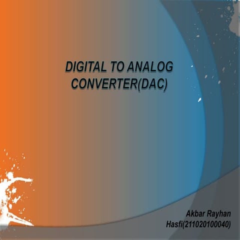 DAC (DIGITAL TO ANALOG CONVERTER).pptx