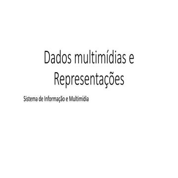 Multimédia - tipos de dados e caracterização | PPTX