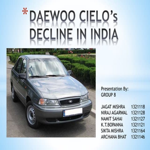 Daewoo cielo’s decline in india from 1990 to 2013