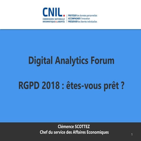 [DAF 2017] RGPD 2018 : Êtes-vous prêt ? par Clémence Scottez (CNIL)