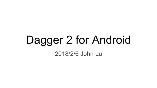 Dagger for android