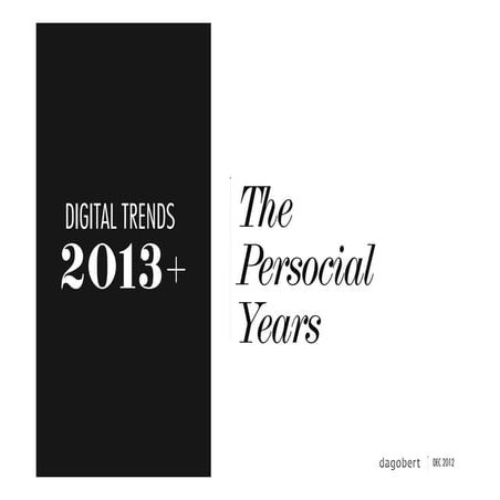 Dagobert Trends 2013 : Persocial Years