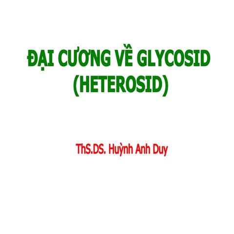 Dai cuong ve glycosid heterosid