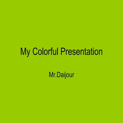 Daijour's Colorful Presentation