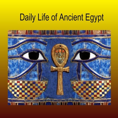 Daily Life Of Ancient Egypt | PPT