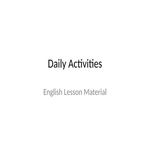Daily_Activities_Lesson for kids elemnsch | PPTX