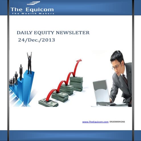Equity Daily News Updates by TheEquicom 24-Dec-13