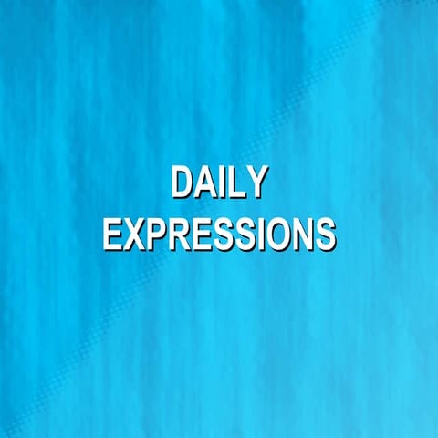 Daily Expressions