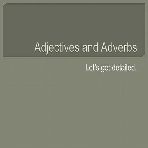 Daily Grammar - Adjectives and Adverbs