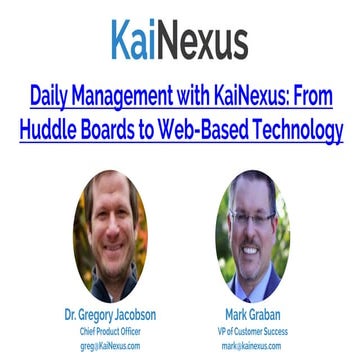 Daily Lean Management with KaiNexus: From Huddle Boards to Web-Based Technolo...